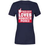 Roberto Perez This Guy Loves Cleveland Baseball Fan T Shirt