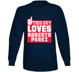 Roberto Perez This Guy Loves Cleveland Baseball Fan T Shirt