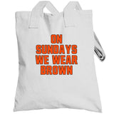 On Sundays We Wear Brown Cleveland Football Fan T Shirt